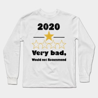 2020 One Star Very Bad. Would Not Recommend 2020 Funny Gift T-Shirt Long Sleeve T-Shirt